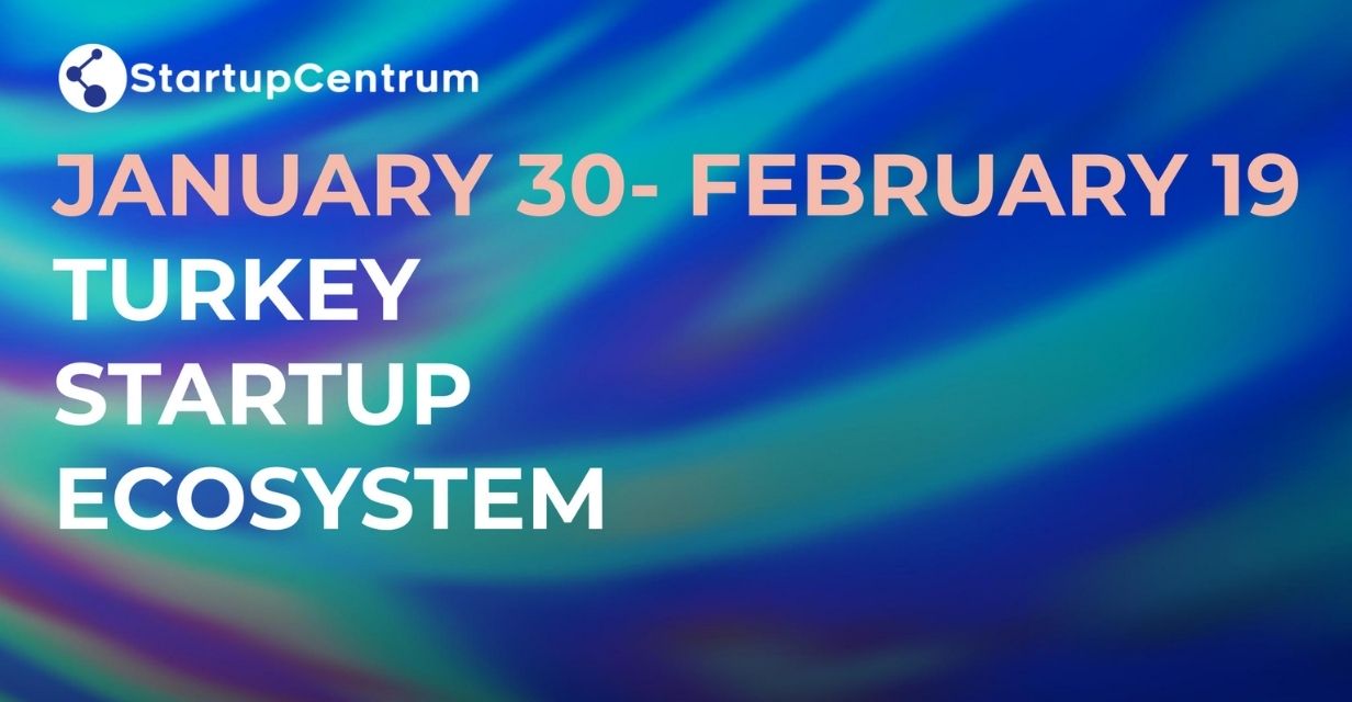 January February Turkey Startup Ecosystem Summary