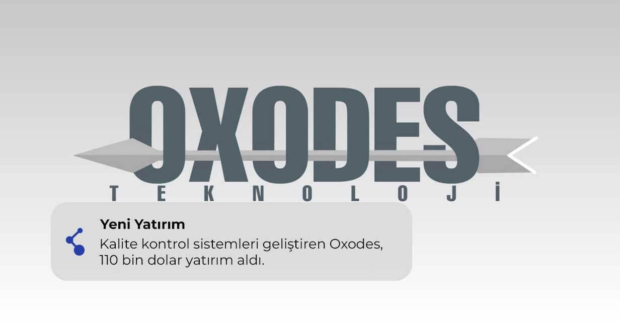 kalite-kontrol-sistemleri-geli-tiren-oxodes-110-bin-dolar-yat-r-m-ald
