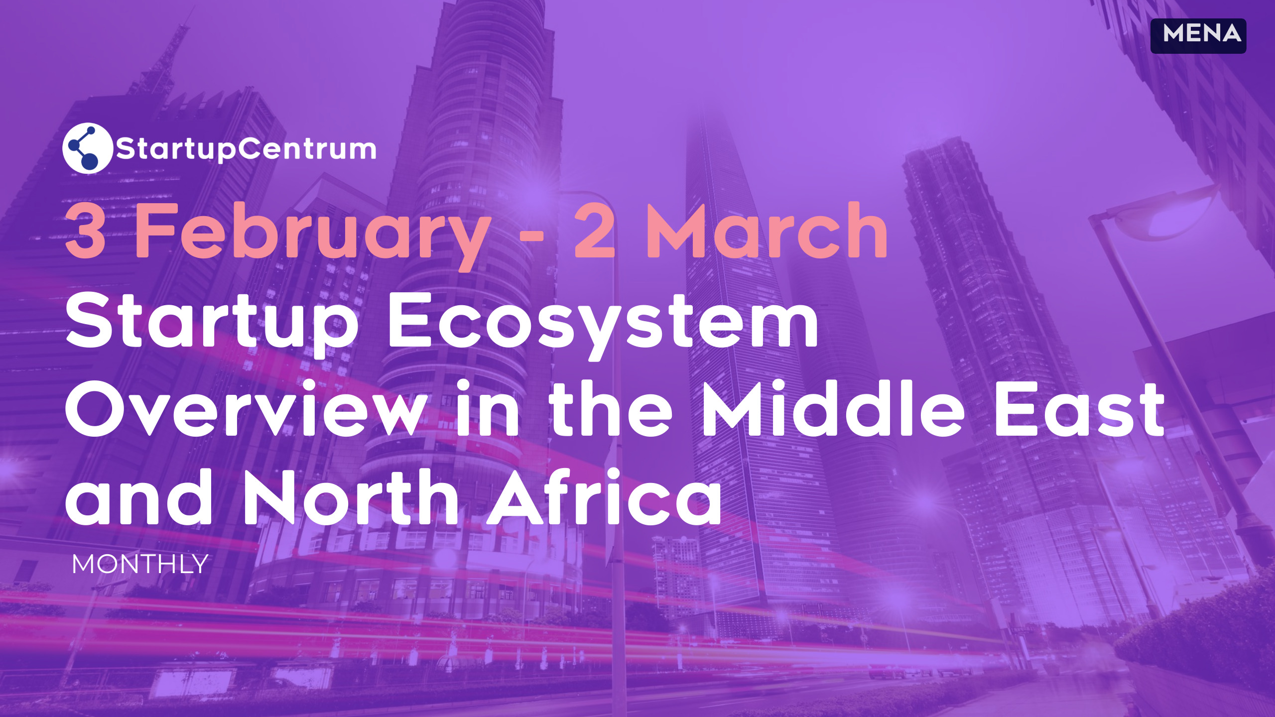 Monthly Startup Ecosystem Overview in the Middle East and North Africa 