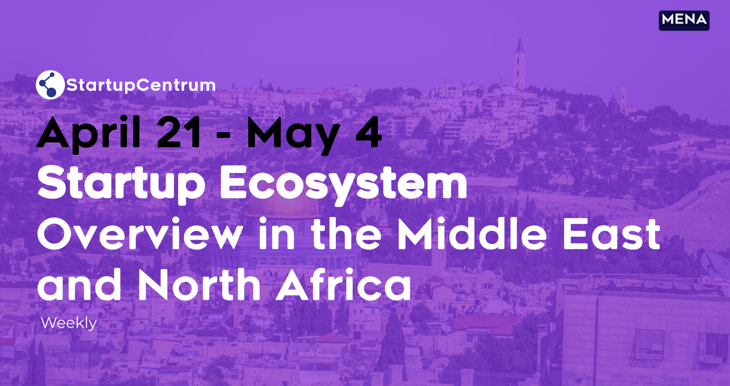 weekly-startup-ecosystem-overview-in-the-middle-east-and-north-africa